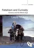 Image of fetishism and curiosity cinema and the minds eye