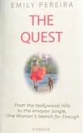 Image of quest from the hollywood hills to the amazon jungle one womans search for e