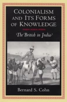 Image of Colonialism and Its Forms of Knowledge by Bernard S. Cohn