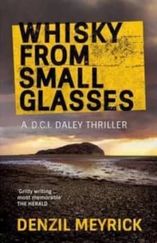 Image of Whisky from Small Glasses by Denzil Meyrick Paperback