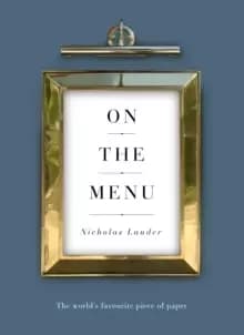 Image of On the Menu : The world's favourite piece of paper
