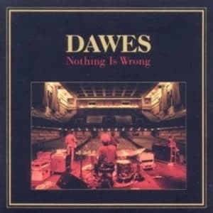 Image of Dawes - Nothing Is Wrong CD
