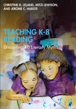 Image of Teaching K-8 ReadingDisrupting 10 Literacy Myths