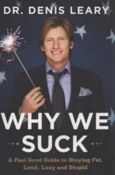 Image of Why We Suck by Denis Leary Hardback