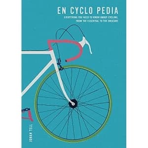 Image of En Cyclo Pedia Everything you need to know about cycling, from the essential to the obscure Paperback / softback 2018