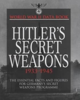 Image of Hitlers Secret Weapons 1933-1945 by David Porter Hardback