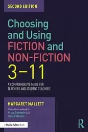 Image of Choosing and Using Fiction and Non-Fiction 3-11 A Comprehensive Guide for Teachers and Student Teachers