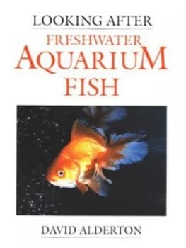 Image of Looking After Freshwater Aquarium Fish by David Alderton Paperback