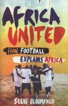 Image of Africa United by Steve Bloomfield Paperback