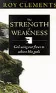 Image of strength of weakness how god uses our flaws to achieve his goals