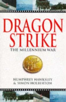 Image of Dragon Strike by Humphrey Hawksley and Simon Holberton Hardback