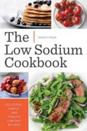 Image of Low Sodium Cookbook by Shasta Press