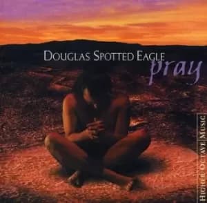 Image of Douglas Spotted Eagle - Pray CD Album - Used