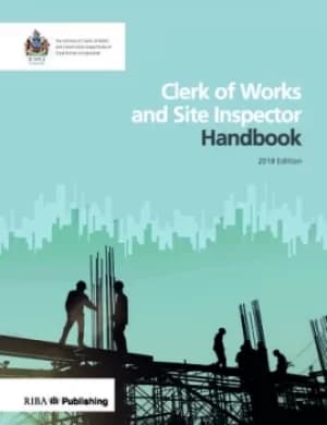 Image of Clerk of Works and Site Inspector Handbook2018 Edition