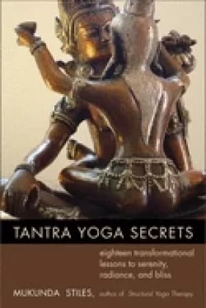 Image of tantra yoga secrets eighteen transformational lessons to serenity radiance