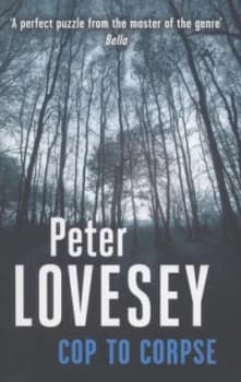 Image of Cop to Corpse by Peter Lovesey Paperback