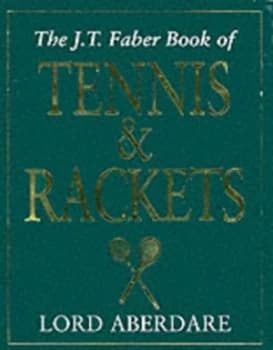 Image of Tennis and Rackets by Morys George Lyndhurst Bruce Aberdare Baron Hardback