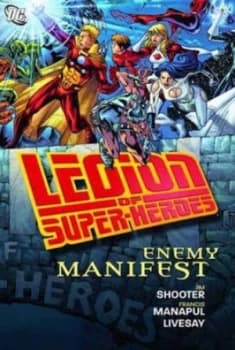 Image of Legion of Super-Heroes. Enemy Manifest by Jim Shooter Hardback
