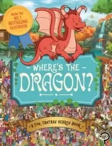 Image of Where's the Dragon? A Fun, Fantasy Search Book