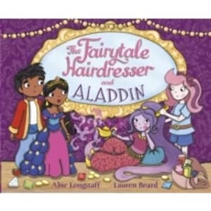 Image of The Fairytale Hairdresser and Aladdin by Abie Longstaff
