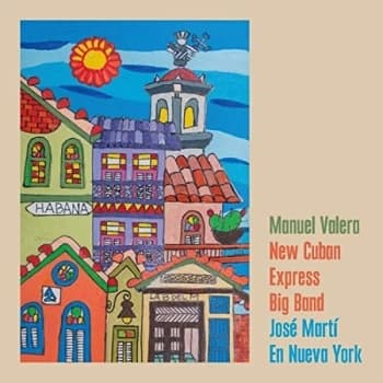 Image of Manuel Valera New Cuban Express Big Band - José Martí En Nueva York CD