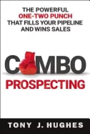 Image of combo prospecting the powerful one two punch that fills your pipeline and w