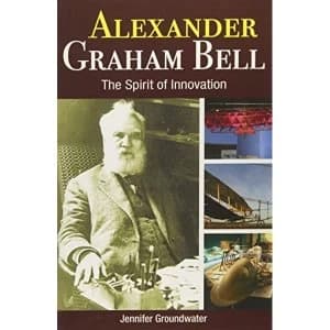 Image of Alexander Graham Bell The Spirit of Innovation Paperback / softback 2018