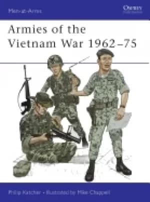 Image of men at arms no 104 armies of the vietnam war 1962 75