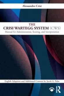 Image of The Crisi Wartegg System (CWS) : Manual for Administration, Scoring, and Interpretation