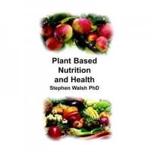 Image of Plant Based Nutrition and Health by Stephen Walsh Hardback