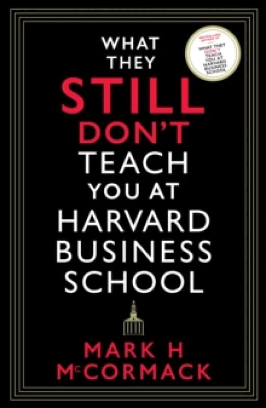 Image of What They Still Dont Teach You At Harvard Business School Paperback / softback