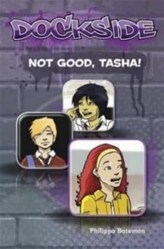 Image of Dockside Not Good Tasha stage 1 Book 7 by Philippa Bateman Paperback