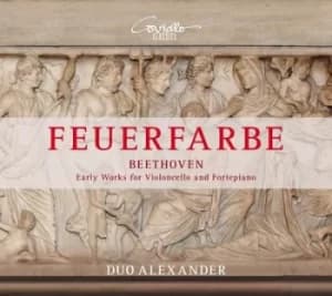 Image of Beethoven Feuerfarbe Early Works for Violoncello and Fortepiano by Ludwig van Beethoven CD Album
