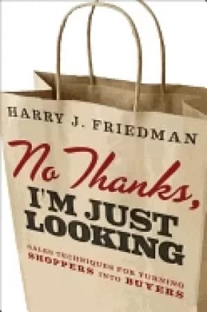 Image of no thanks im just looking sales techniques for turning shoppers into buyer