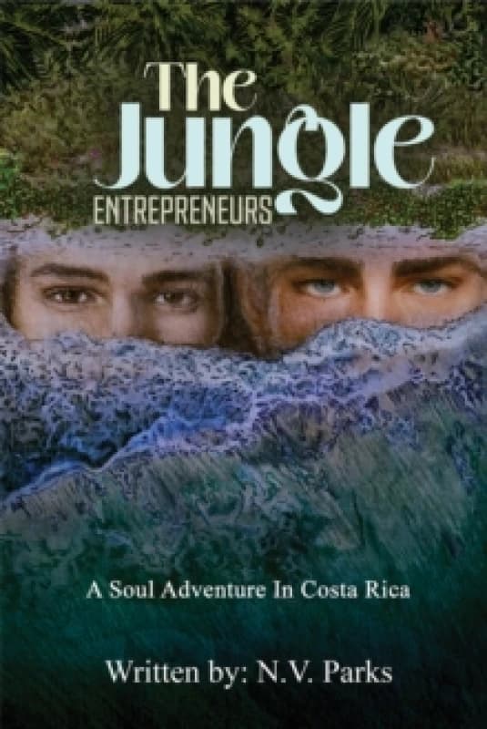 Image of The Jungle Entrepreneurs : A Soul Adventure In Costa Rica Paperback / softback