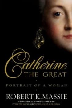 Image of Catherine the Great by Robert K. Massie Hardback