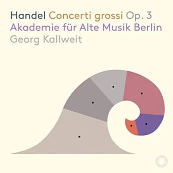 Image of Akademie für Alte Musik Berlin - Handel: Concerti Grossi, Op. 3 CD