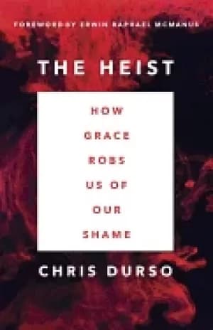 Image of heist how grace robs us of our shame