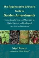 Image of regenerative growers guide to garden amendments using locally sourced mater
