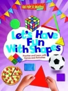 Image of Let's Have Fun with Shapes : Practice and learn with Games and Activities