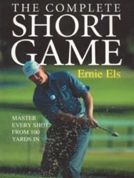 Image of The Complete Short Game by Ernie Els Paperback