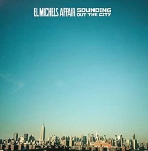 Image of Sounding Out the City/Loose Change by El Michels Affair CD Album