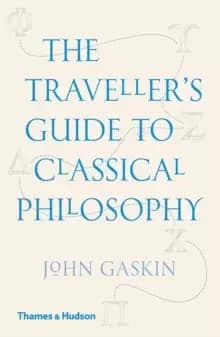 Image of The Traveller's Guide to Classical Philosophy