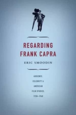 Image of Regarding Frank Capra by Eric Loren Smoodin
