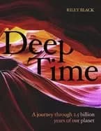 Image of deep time a journey through 45 billion years of our planet