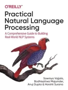 Image of Practical Natural Language Processing : A Comprehensive Guide to Building Real-World NLP Systems