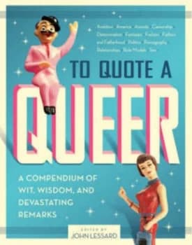 Image of To Quote a Queer by John Lessard Paperback