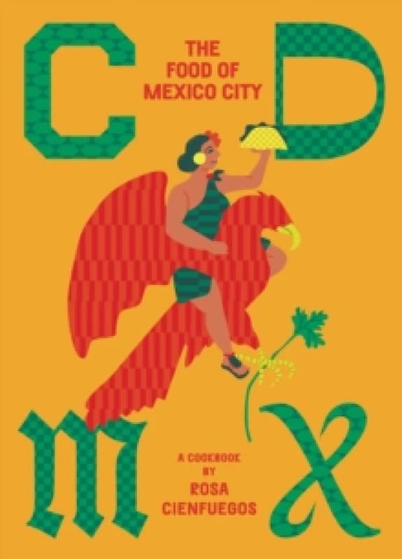 Image of CDMX : The food of Mexico City Hardback