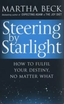 Image of Steering by Starlight by Martha Beck Paperback