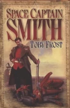Image of Space Captain Smith by Toby Frost Paperback